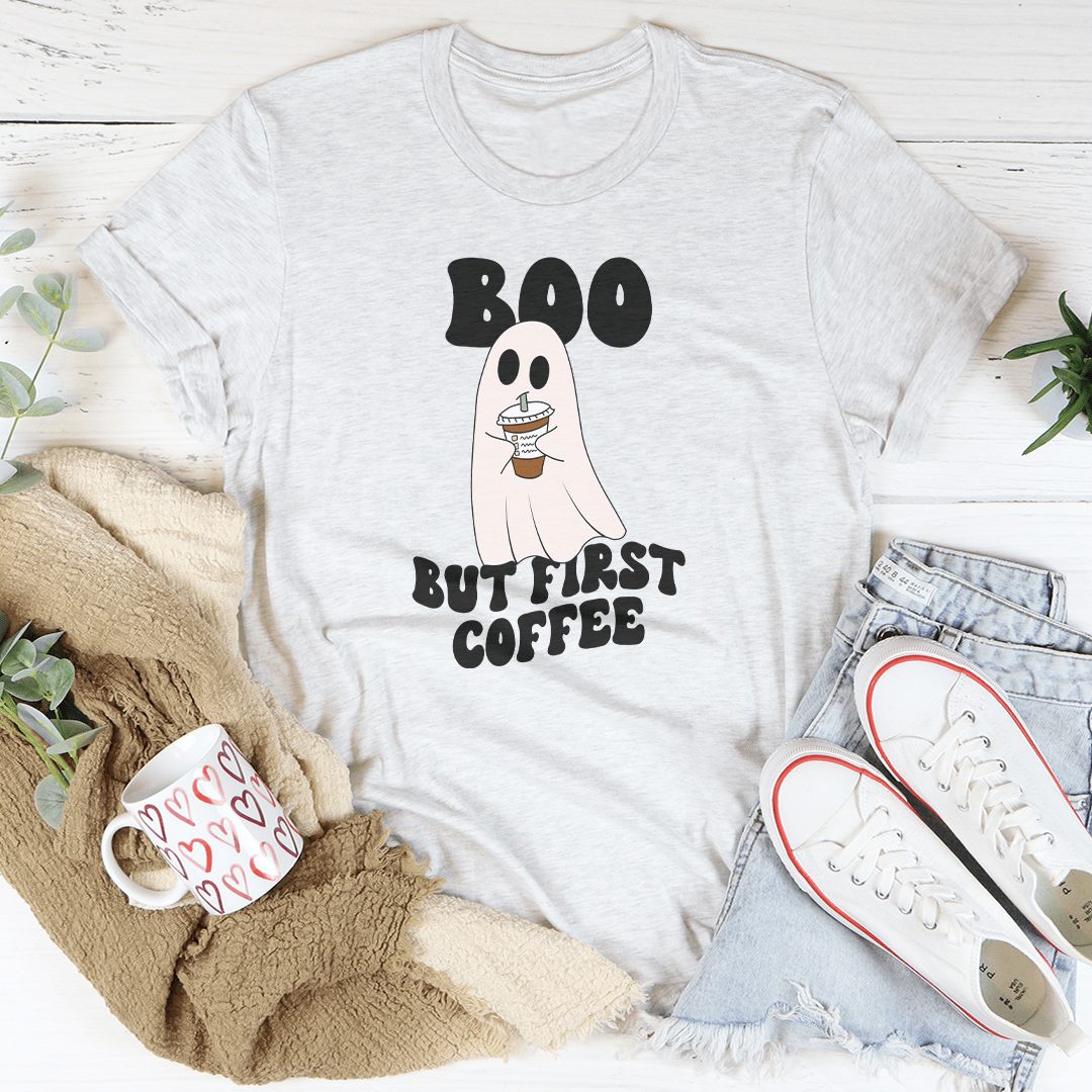 Boo But First Coffee Tee